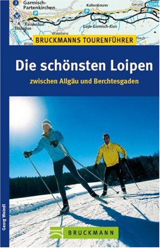 Beispielbild fr Die schnsten Loipen Allgu: Zwischen Allgu und Berchtesgaden zum Verkauf von medimops