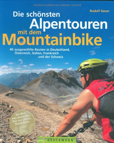 Beispielbild fr Alpentouren mit dem Mountainbike: 40 ausgewhlte Routen in Deutschland, stereich, Italien, Frankreich und der Schweiz zum Verkauf von medimops