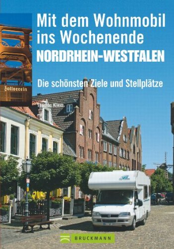 Beispielbild fr Mit dem Wohnmobil ins Wochenende Nordrhein-Westfalen: Die schnsten Ziele und Stellpltze zum Verkauf von medimops