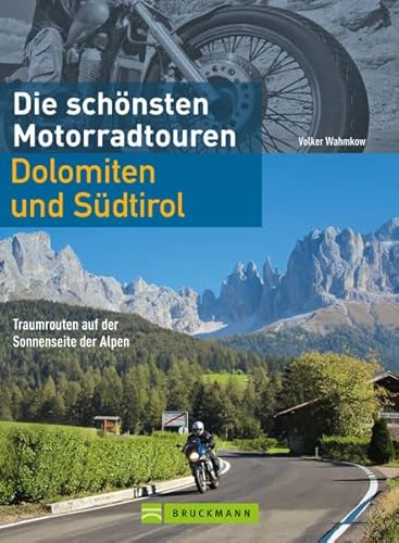 Stock image for Motorradtouren Dolomiten: Traumrouten auf der Sonnenseite der Alpen for sale by medimops