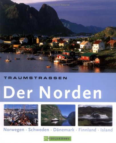 Stock image for Traumstraen Der Norden: Norwegen, Schweden, Dnemark, Finnland, Island for sale by medimops