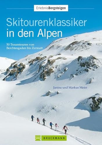 Beispielbild fr Skitourenklassiker in den Alpen: 50 Traumtouren von Berchtesgaden bis Zermatt zum Verkauf von medimops