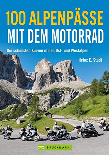 Beispielbild fr 100 Alpenpsse mit dem Motorrad: Die schnsten Kurven in den Ost- und Westalpen zum Verkauf von medimops