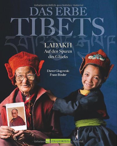 Stock image for Das Erbe Tibets. Ladakh. for sale by Antiquariat Matthias Wagner