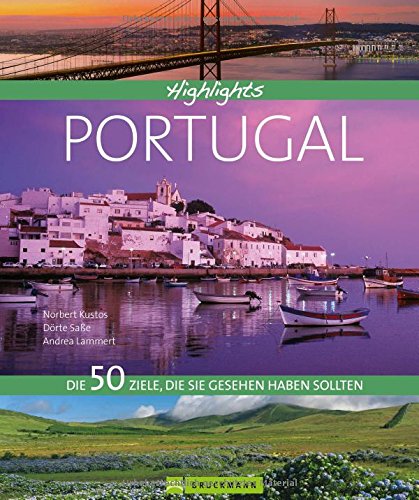 Beispielbild fr Highlights Portugal: Die 50 Ziele, die Sie gesehen haben sollten zum Verkauf von medimops