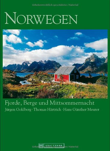 9783765456084: Norwegen: Fjorde, Berge und Mittsommernacht