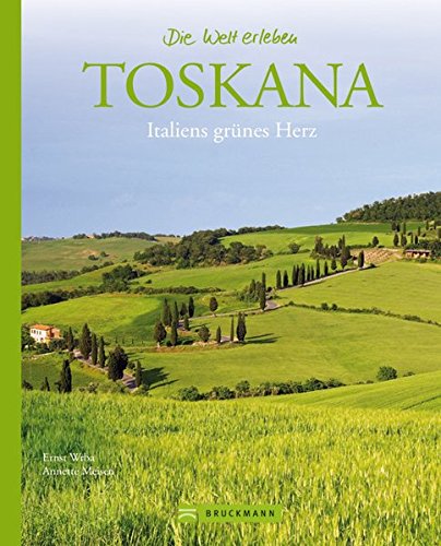 Beispielbild fr Toskana: Italiens grnes Herz zum Verkauf von medimops