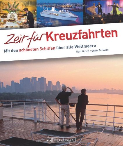 Imagen de archivo de Zeit fr Kreuzfahrten: Mit den schnsten Schiffen ber alle Weltmeere a la venta por medimops