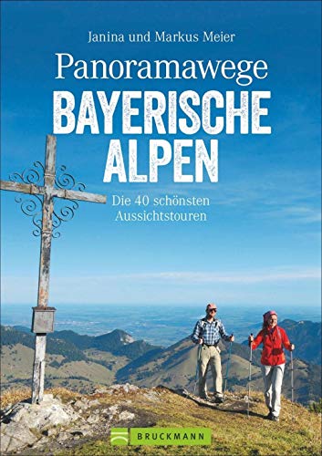 Beispielbild fr Panoramawege Bayerische Alpen: Die 40 schnsten Aussichtstouren zum Verkauf von Ammareal