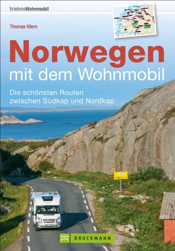 Norwegen mit dem Wohnmobil: Die schönsten Routen zwischen Südkap und Nordkap - Thomas Kliem