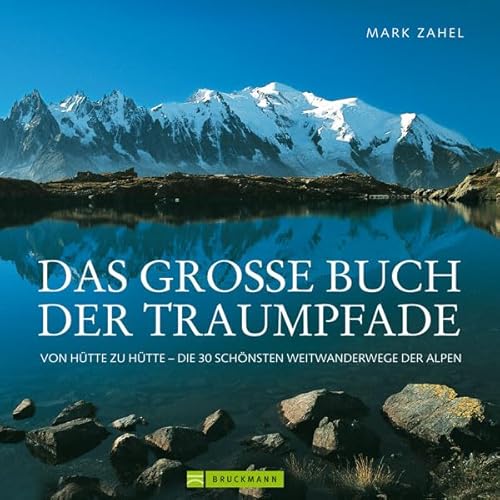 Stock image for Das gro?e Buch der Traumpfade: Von Hutte zu Hutte - die 30 schonsten Weitwanderwege der Alpen for sale by GF Books, Inc.
