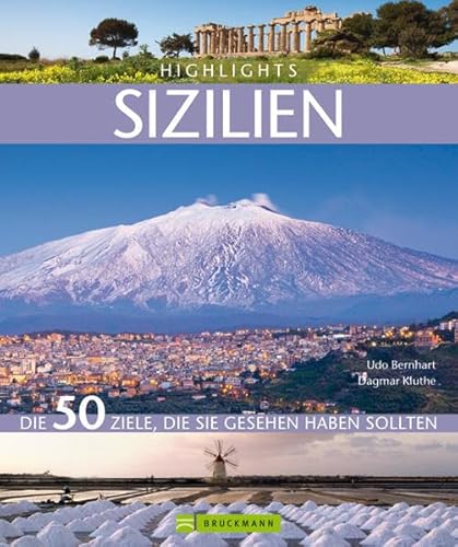 Beispielbild fr Highlights Sizilien: Die 50 Ziele, die Sie gesehen haben sollten zum Verkauf von medimops