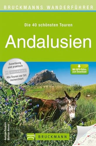 Bruckmanns Wanderführer Andalusien Die 40 schönsten Touren. Mit GPS-Daten zum Download