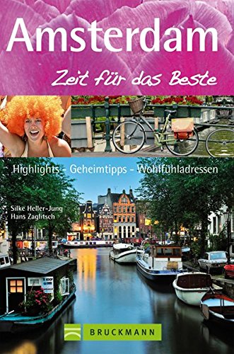 Imagen de archivo de Amsterdam - Zeit fr das Beste: Highlights, Geheimtipps, Wohlfhladressen a la venta por medimops