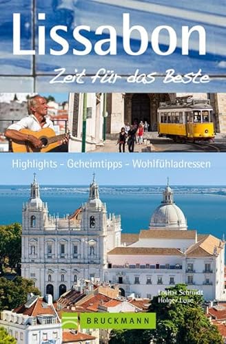 Stock image for Lissabon - Zeit fr das Beste: Highlights, Geheimtipps, Wohlfhladressen for sale by medimops