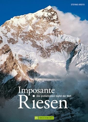 Stock image for Imposante Riesen: Die groartigsten Gipfel der Welt for sale by medimops