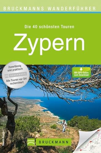 9783765461170: Wanderfhrer Zypern: Die 40 schnsten Wanderungen mit Wanderkarte, Hhenprofil und kostenlosen GPS-Daten zum Download