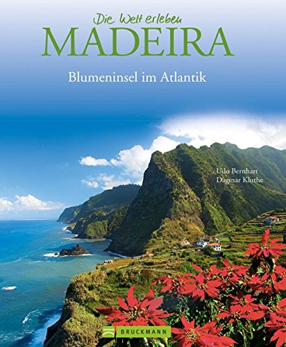 Beispielbild fr Bildband Madeira. Eine Bilder-Reise durch die "Blumeninsel" im Atlantik. Mit beeindruckenden Aufnahmen von Funchal, dem Levada-System und vieles mehr: Blumeninsel im Atlantik zum Verkauf von medimops