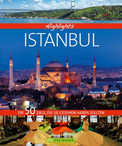 Beispielbild fr Highlights Istanbul: Die 50 Ziele, die Sie gesehen haben sollten. Ein Bildband und Reisefhrer fr Istanbul in einem - von der Hagia Sophia ber faszinierende Museen bis zu Trendvierteln zum Verkauf von medimops