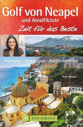 Stock image for Golf von Neapel Reisefhrer: Zeit fr das Beste mit Highlights - Geheimtipps - Wohlfhladressen von Ischia ber Capri, bis Kampanien, Cliento und die Amalfikste. Mit Neapel-Stadtfhrer. for sale by medimops