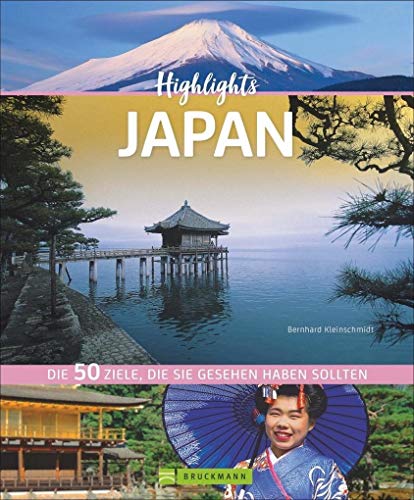 Stock image for Highlights Japan - Land voller Geheimnisse und Gegenstze. Ein Reisefhrer mit den 50 attraktivsten Zielen zu den Wolkenkratzern in Tokyo oder den . Die 50 Ziele, die Sie gesehen haben sollten for sale by medimops