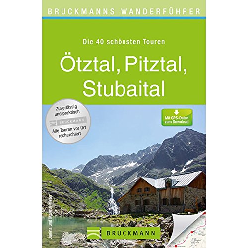 Beispielbild fr Wanderfhrer tztal, Pitztal, Stubaital - die 40 schnsten Touren zum Wandern und Bergsteigen in den tztaler, Stubaier und Pitztaler Alpen, mit Tourenkarten und GPS-Daten zum Download zum Verkauf von medimops