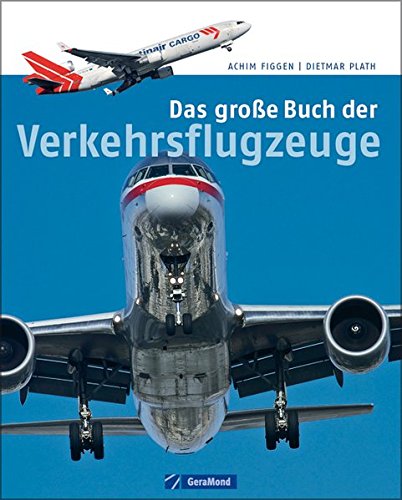 Beispielbild fr Das groe Buch der Verkehrsflugzeuge (GeraMond) Verlagshaus zum Verkauf von BUCHSERVICE / ANTIQUARIAT Lars Lutzer