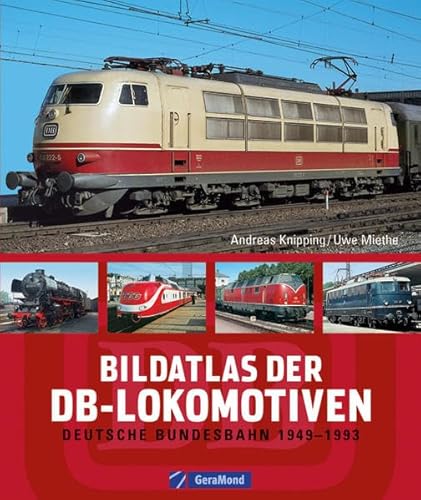 Beispielbild fr Bildatlas der DB-Lokomotiven. Deutsche Bundesbahn 1949 - 1993. zum Verkauf von Neusser Buch & Kunst Antiquariat