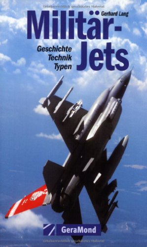 Militär-Jets. Geschichte - Technik - Typen - Lang, Gerhard