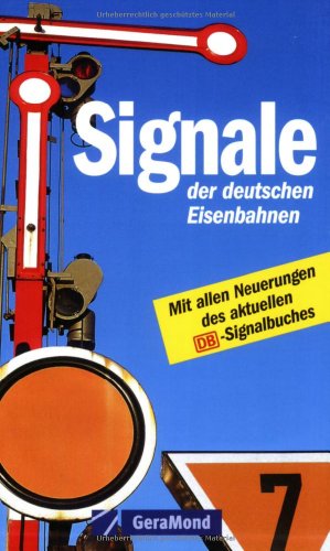 9783765470684: Signale der deutschen Eisenbahnen