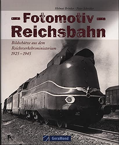 Beispielbild fr Fotomotiv Reichsbahn: Bildschtze aus dem Reichsverkehrsministerium 1925-1945 (GeraMond) zum Verkauf von Studibuch