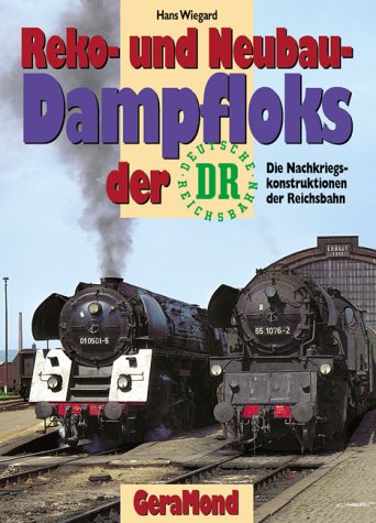 Reko- und Neubau-Dampfloks der Deutschen Reichsbahn DR