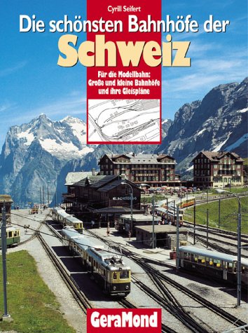 9783765471605: Bahnhfe der Schweiz. Fr die Modellbahn: 135 Bahnhfe und ihre Gleisplne.