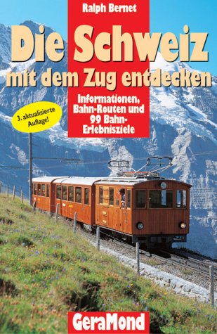 Beispielbild fr Die Schweiz mit dem Zug entdecken zum Verkauf von medimops