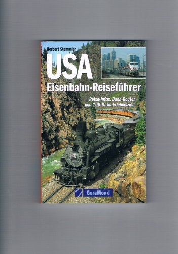 Beispielbild fr USA Eisenbahn-Reisefhrer. Reise-Infos, Bahn-Routen und 99 Bahn-Erlebnisziele zum Verkauf von medimops