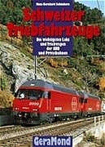 Schweizer Triebfahrzeuge. Die wichtigsten Loks und Triebwagen der SBB und Privatbahnen - Schönborn, Hans-Bernhard