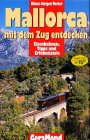 Stock image for Mallorca mit dem Zug entdecken for sale by medimops