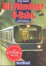 Die Münchner U-Bahn : Unterirdisch durch die bayerische Landeshauptstadt - Pischek, Wolfgang; Junghardt, Holger