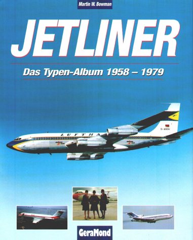 Jetliner. Das Typen-Album 1958 - 1979.