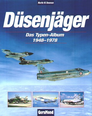Düsenjäger. Das Typen-Album 1948 - 1978.