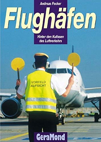 Stock image for Flughfen. Hinter den Kulissen des Luftverkehrs for sale by medimops