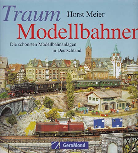 Stock image for Traum-Modellbahnen. Die schnsten Modellbahnanlagen in Deutschland for sale by medimops