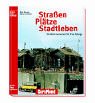 9783765472824: Straen, Pltze und Stadtleben.
