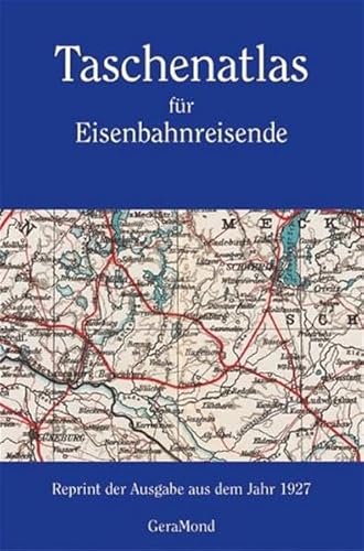 Taschenatlas für Eisenbahnreisende : mit erläuterndem Text und einem Ortsverzeichnis. Hrsg. von Ernst Ambrosius und Karl Tänzler. - Ambrosius, Ernst (Hrsg.)