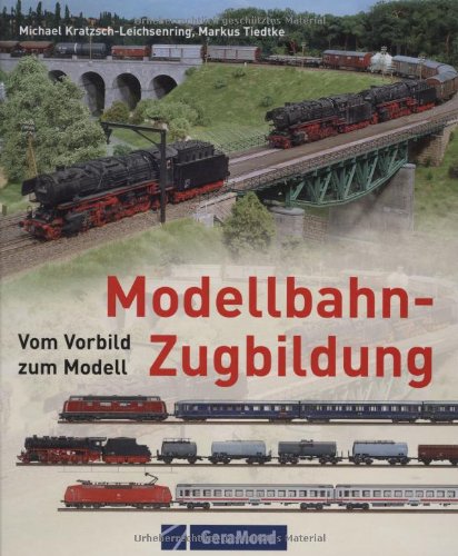 9783765473449: Modellbahn-Zugbildung: Vom Vorbild zum Modell