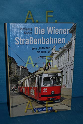Die Wiener StraÃŸenbahnen (9783765473654) by Wolfgang Kaiser