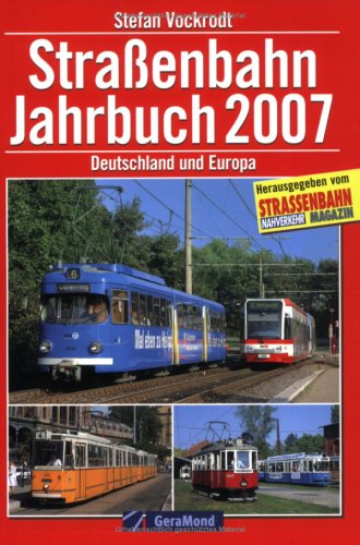 9783765473685: Strassenbahn - Jahrbuch 2007: Deutschland und Europa