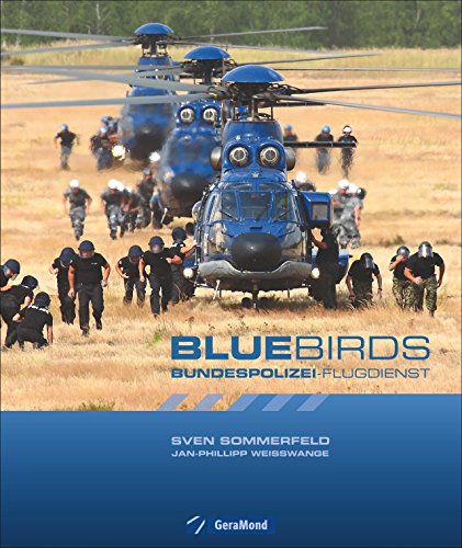 Bluebirds - Bundespolizei-Flugdienst - Sommerfeld, Sven und Jan-Phillipp Weisswange