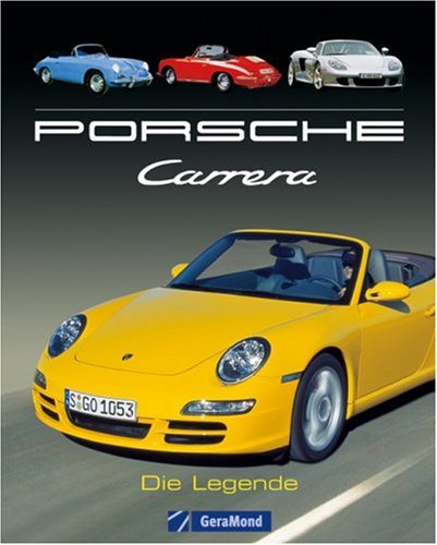 9783765477119: Porsche Carrera: Die Legende