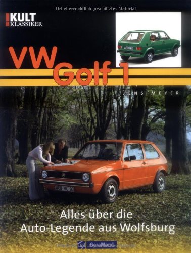 VW Golf I Alles über die Auto-Legende aus Wolfsburg